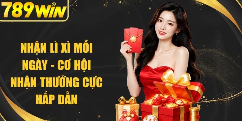 Nhận Lì Xì Mỗi Ngày